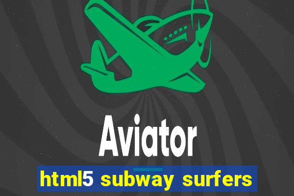 html5 subway surfers